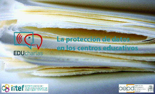 EDUcharlas: “La protección de datos en los centros educativos”