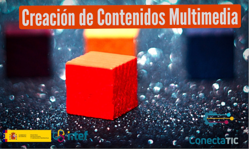 ¡Abrimos el nuevo espacio «Creación de Contenidos Multimedia» en la plataforma ConectaTIC!