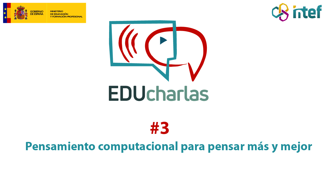 Imagen de EDUcharla 3: Pensamiento computacional para pensar más y mejor