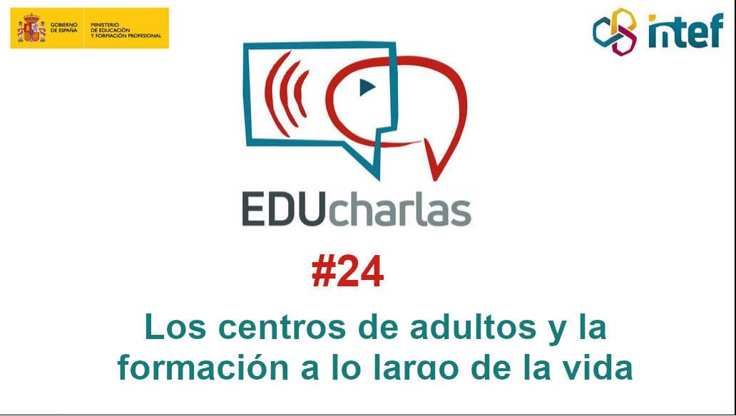 Imagen de EDUcharla 24: «Centros de adultos, el aprendizaje a lo largo de la vida»