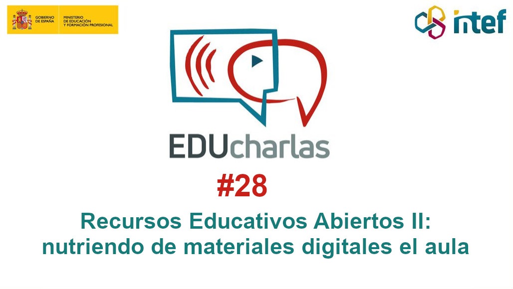 EDUcharla 28: Recursos Educativos Abiertos II: nutriendo de materiales digitales el aula