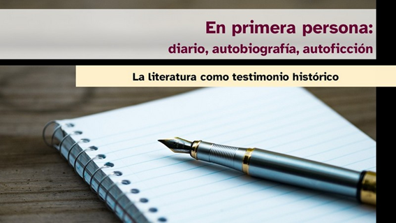 Imagen de En primera persona: diario, autobiografía, autoficción. La literatura como testimonio histórico.