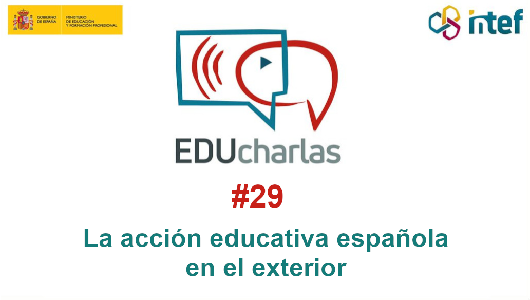 Imagen de EDUcharla 29: «La acción educativa española en el exterior»