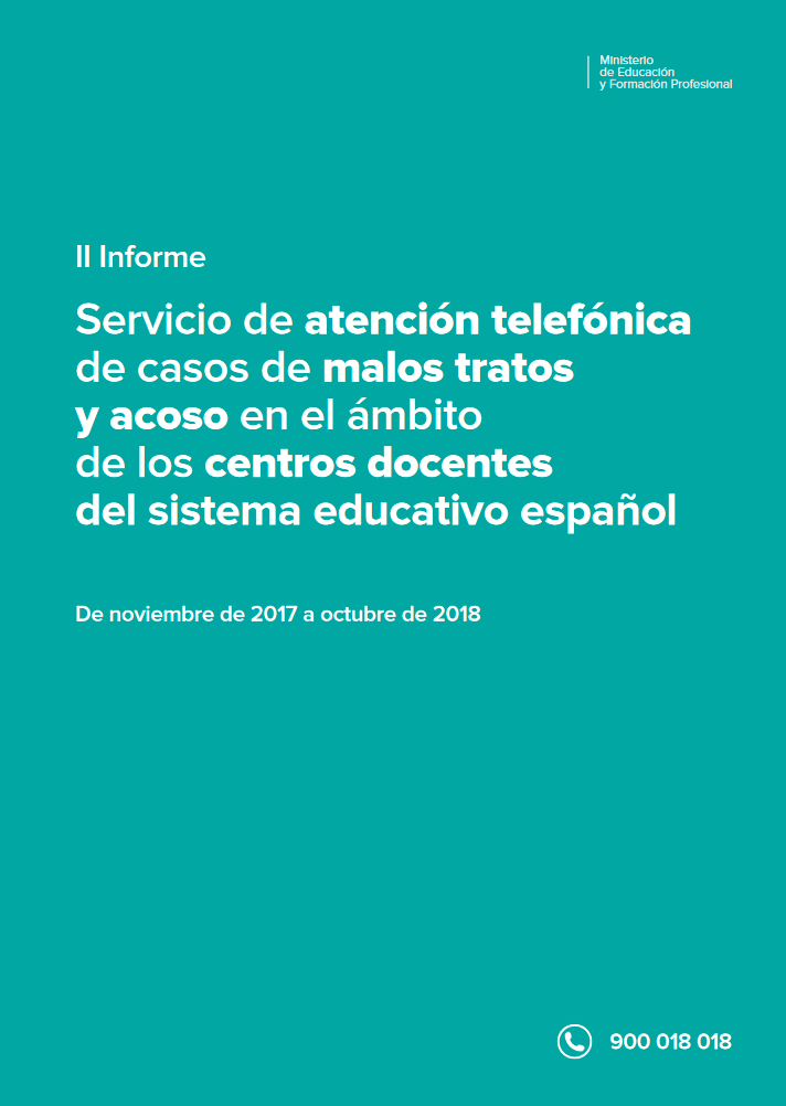 Imagen de II Informe del servicio de atención telefónica de casos de malos tratos y acoso en el ámbito de los centro docentes del sistema educativo español. De noviembre de 2017 a octubre de 2018