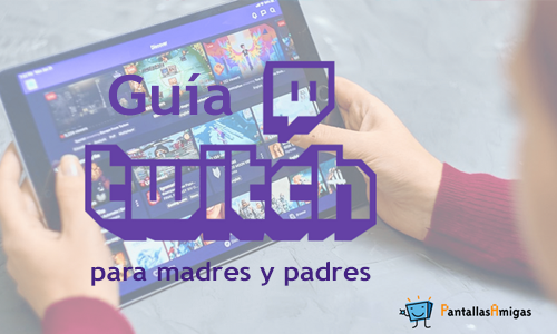 Imagen de Guía Twitch para madres y padres
