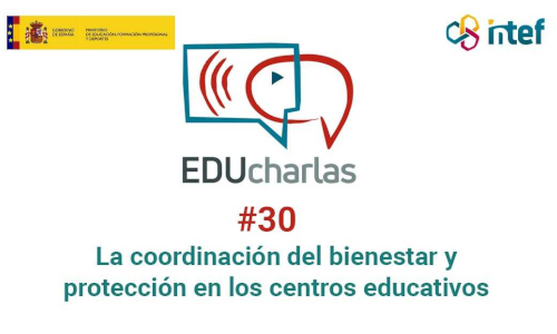 EDUcharla “La coordinación del bienestar y protección en los centros educativos”