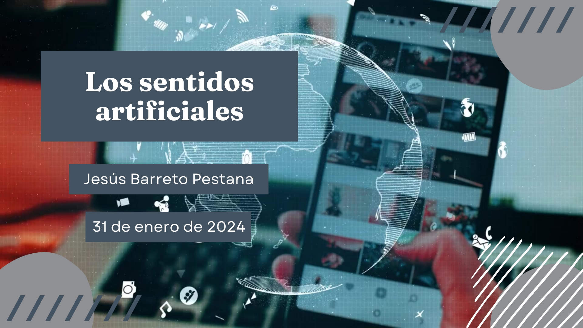 Presentación de la ponencia de difusión de la experiencia: Los sentidos artificiales