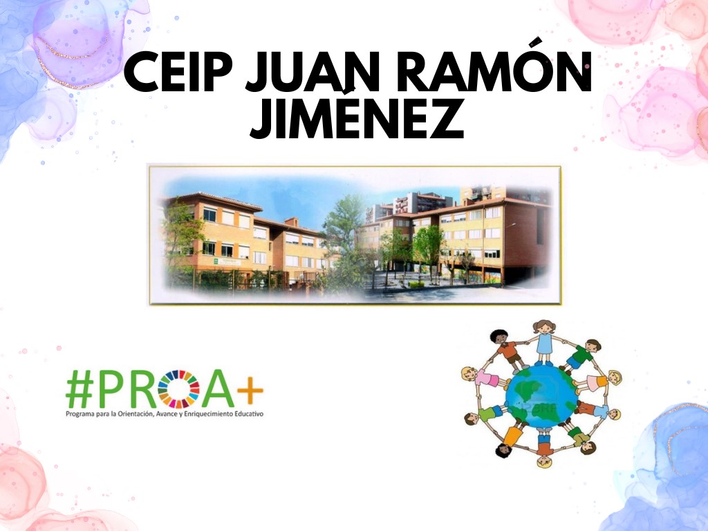 Esta propuesta se realiza en el CEIP Juan Ramón Jiménez, dentro del proyecto de transformación del plan PROA +
