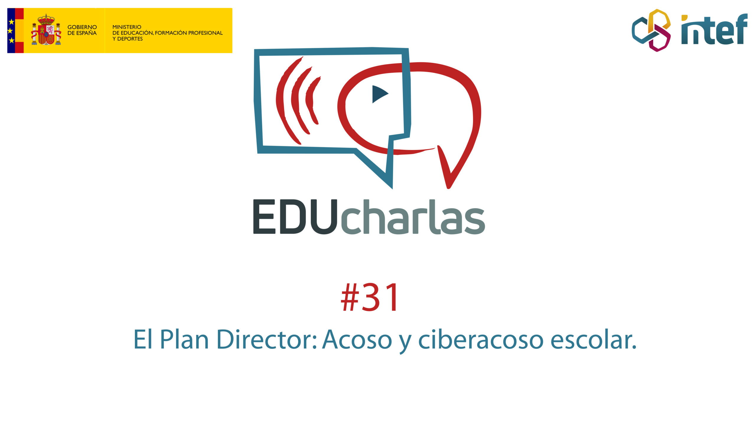 Imagen de EDUcharla 31: «El Plan Director: Acoso y ciberacoso escolar.»