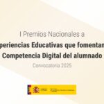 Cartel de los I Premios Nacionales a Experiencias Educativas que fomentan la Competencia Digital del alumnado