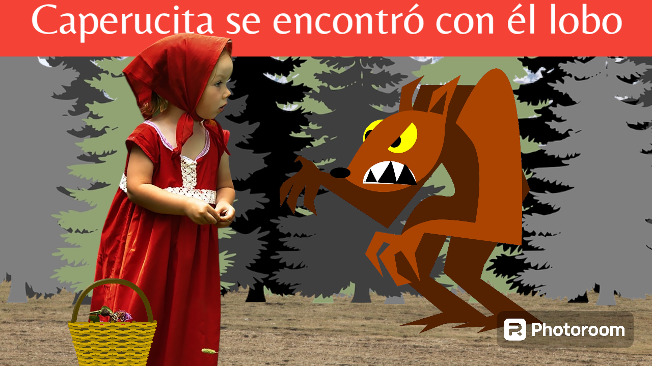 Figura 9. Página de cuento creada con PhotoRoom. Fuente Caperucita: Pixabay